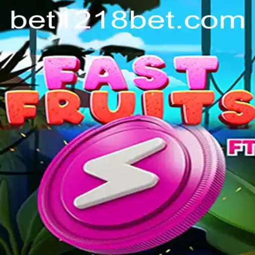 FastFruits Game Overview and Rules on Gaming Site 1218bet.com