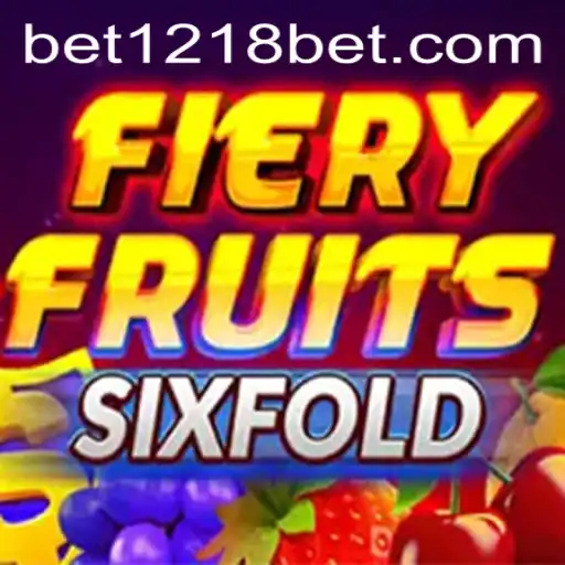 FieryFruitsSixFold: A New Gaming Sensation at 1218bet.com