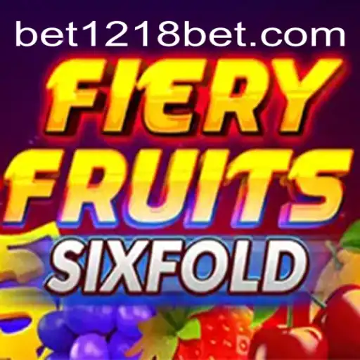 FieryFruitsSixFold: A New Gaming Sensation at 1218bet.com
